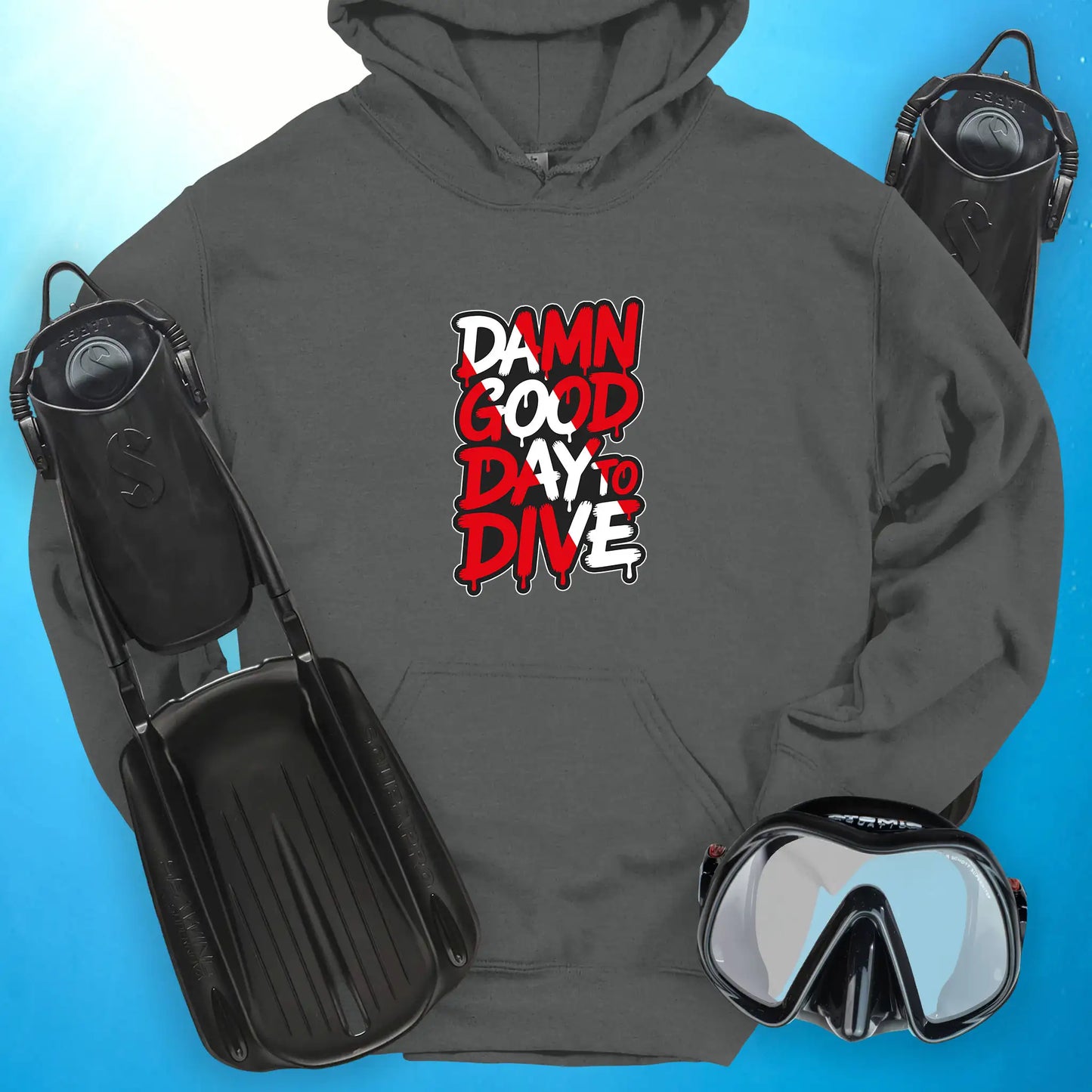 Damn Good Day to Dive Hoodie