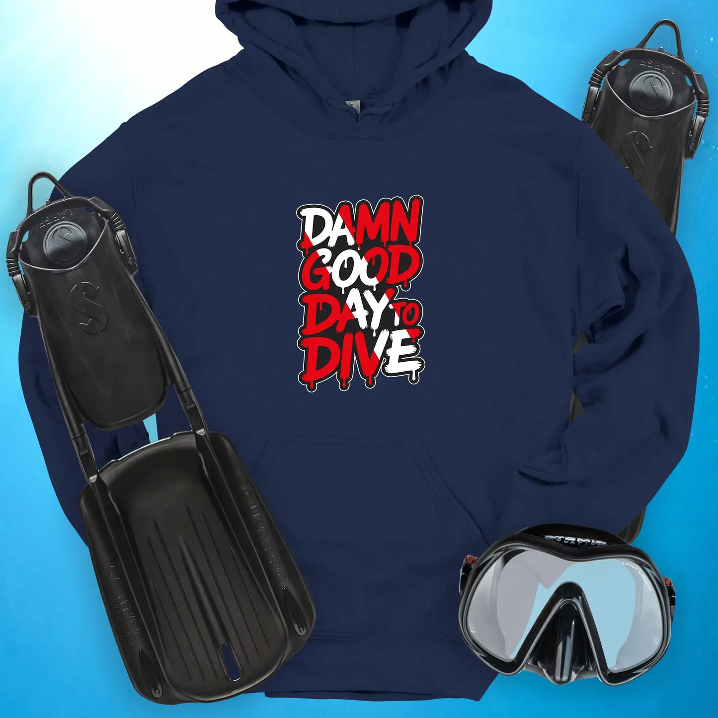 Damn Good Day to Dive Hoodie