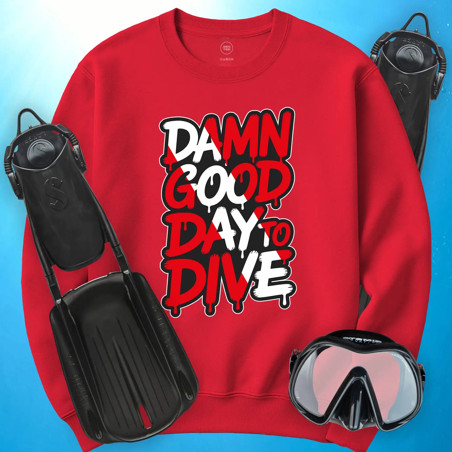 Damn Good Day to Dive Sweatshirt