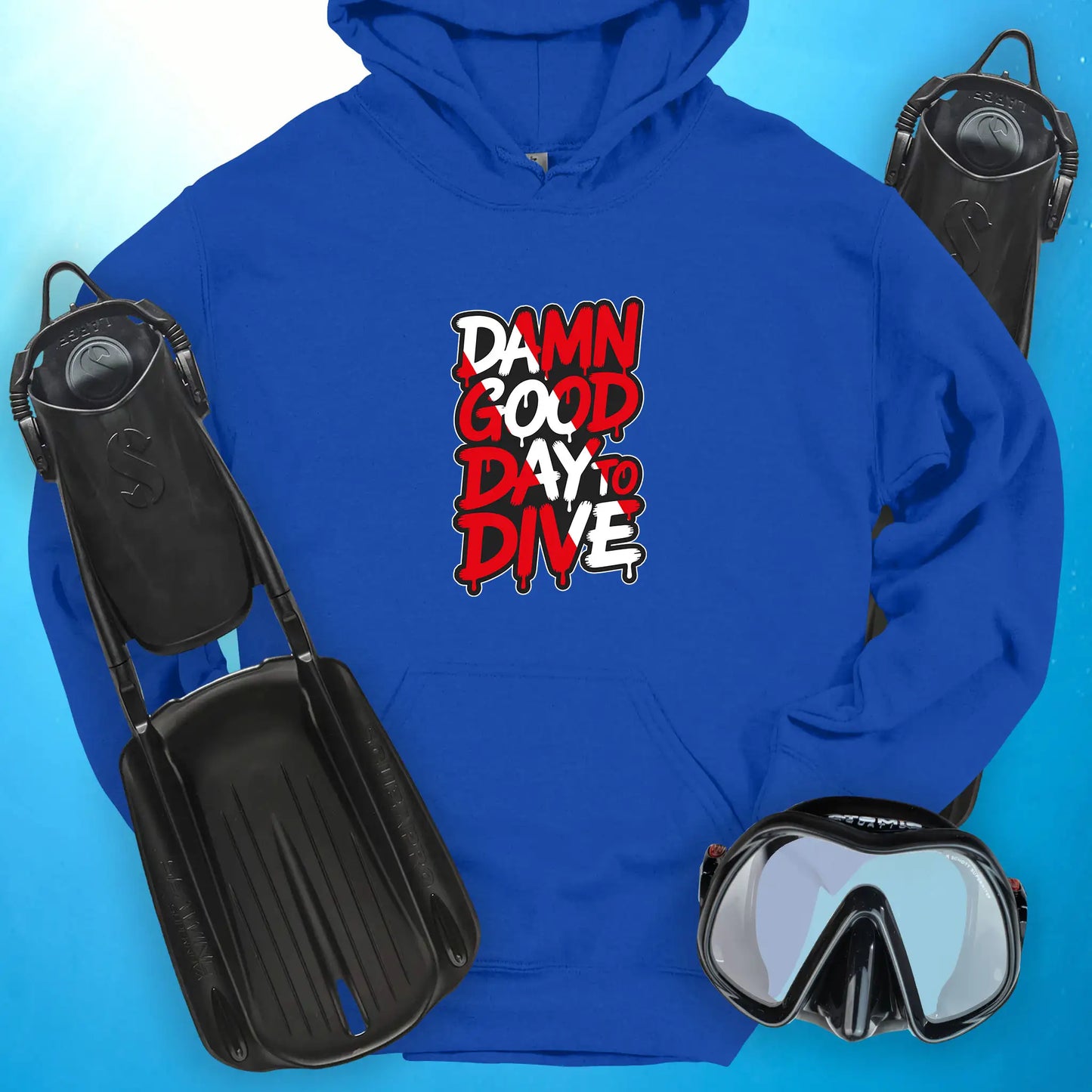 Damn Good Day to Dive Hoodie