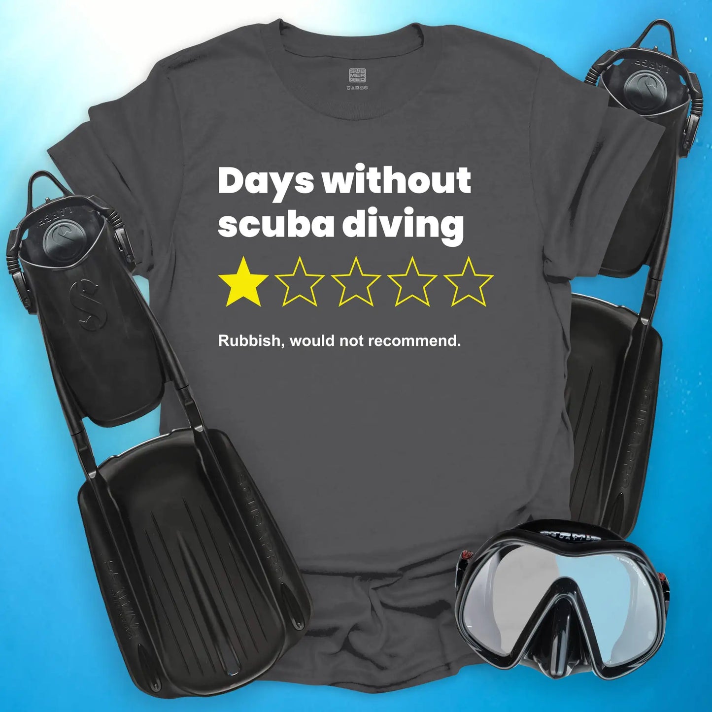 Days Without Scuba Diving T-Shirt