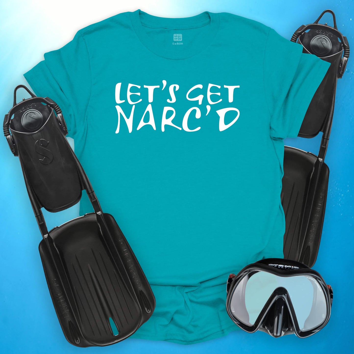 Let's Get Narc'd T-Shirt