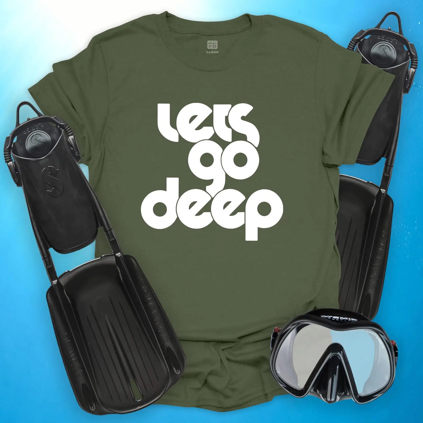 Lets Go Deep T-Shirt