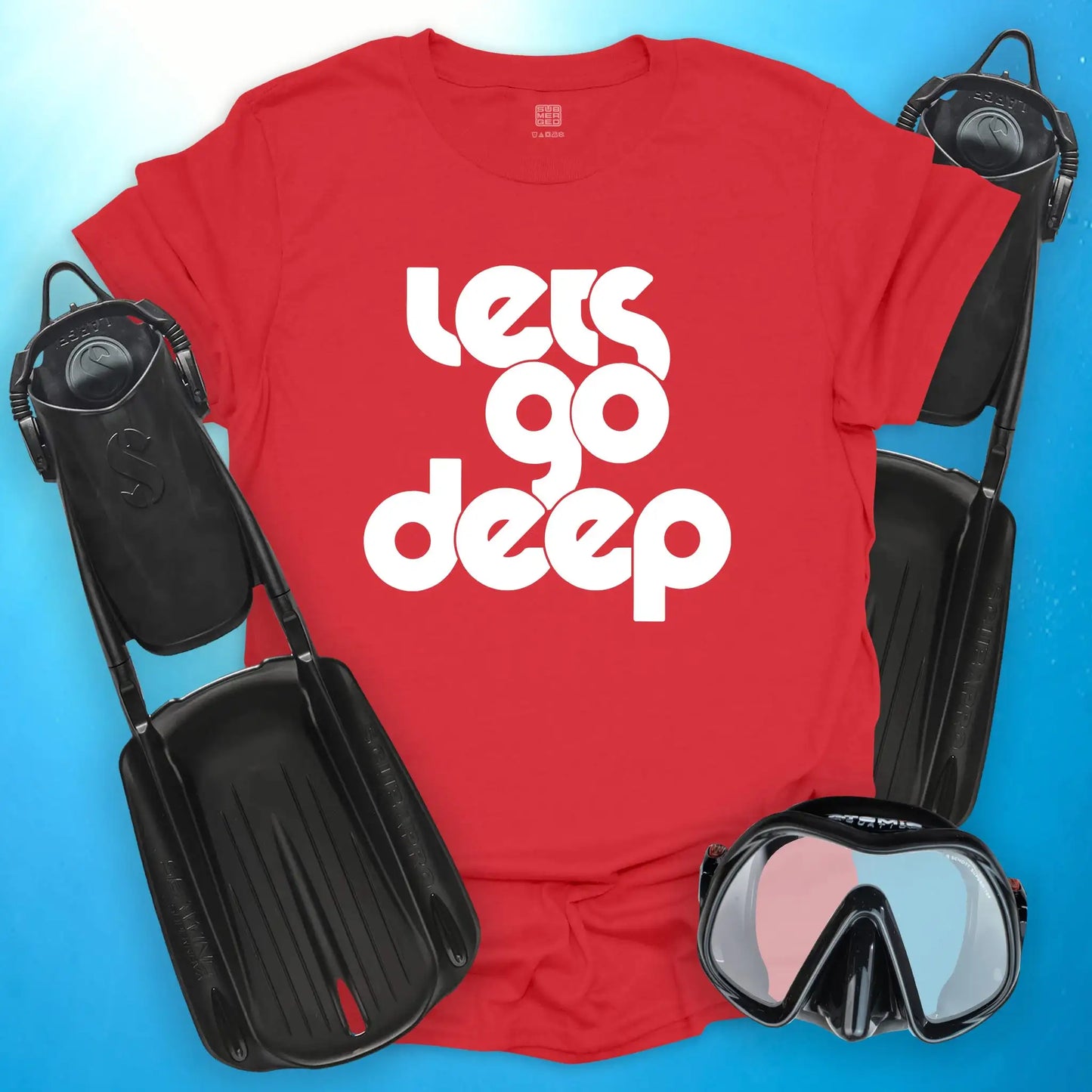 Lets Go Deep T-Shirt