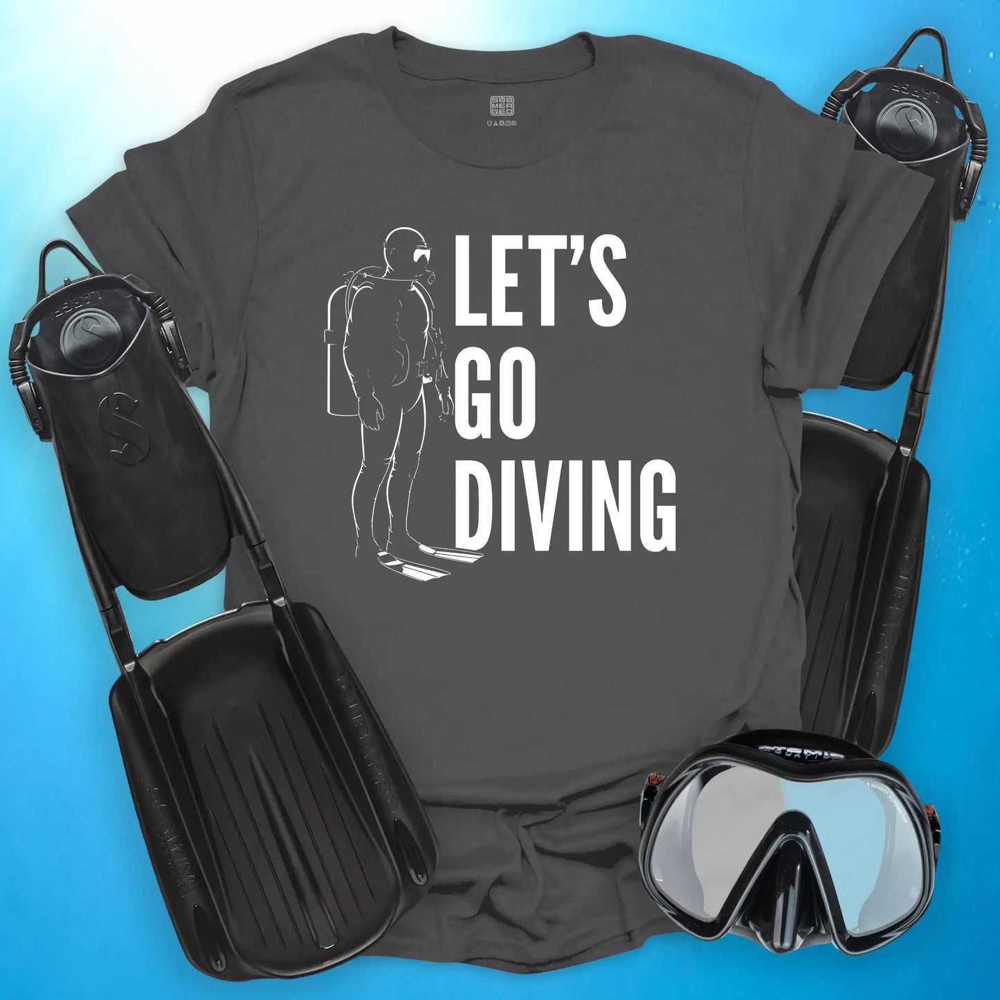 Let's Go Diving T-Shirt