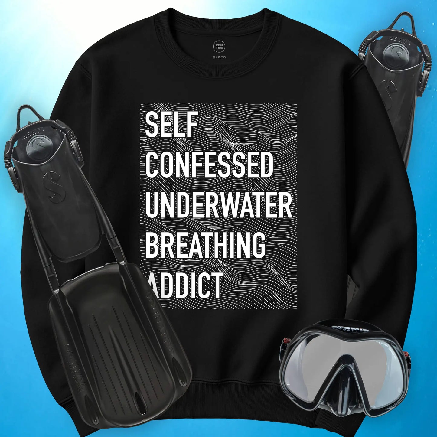 Self-Confessed Underwater Breathing Addict Sweatshirt