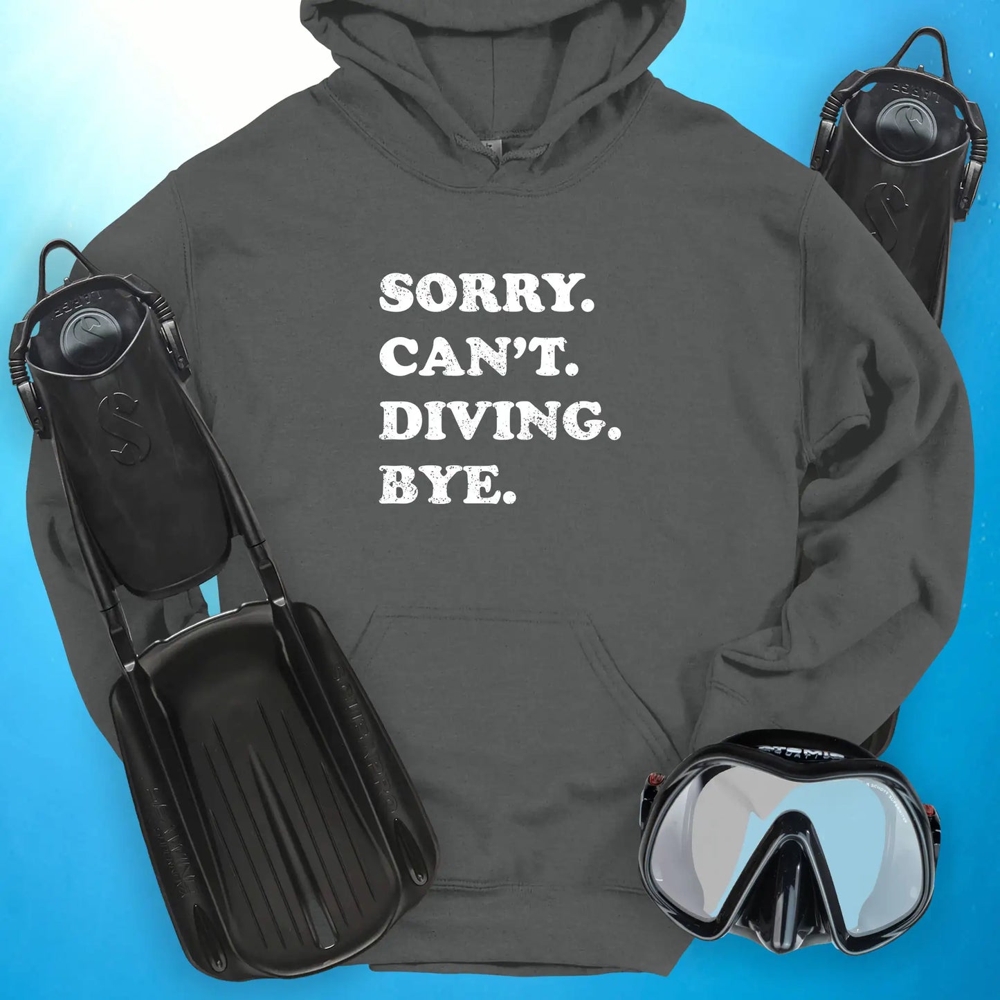 Sorry Can't Diving Bye Hoodie