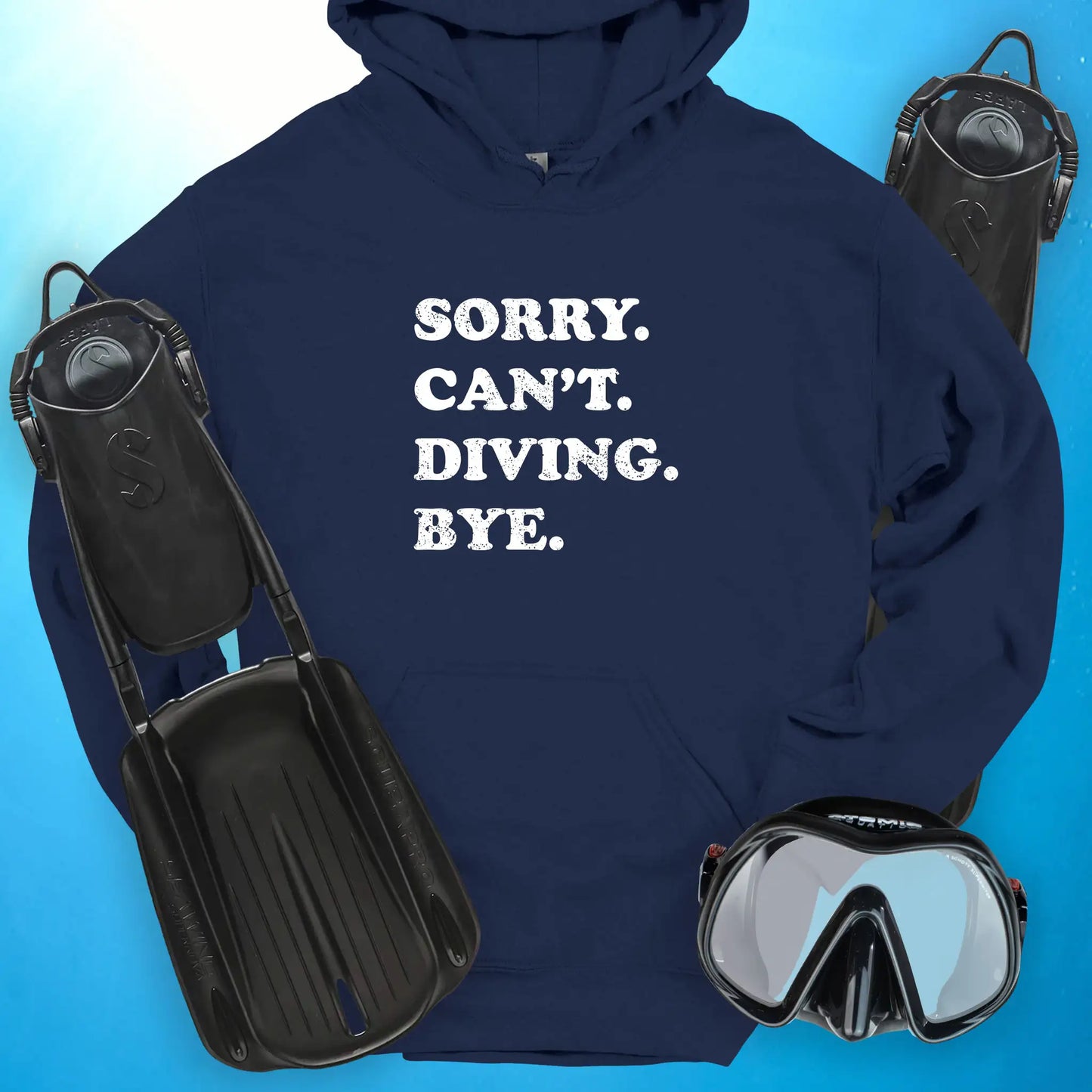 Sorry Can't Diving Bye Hoodie
