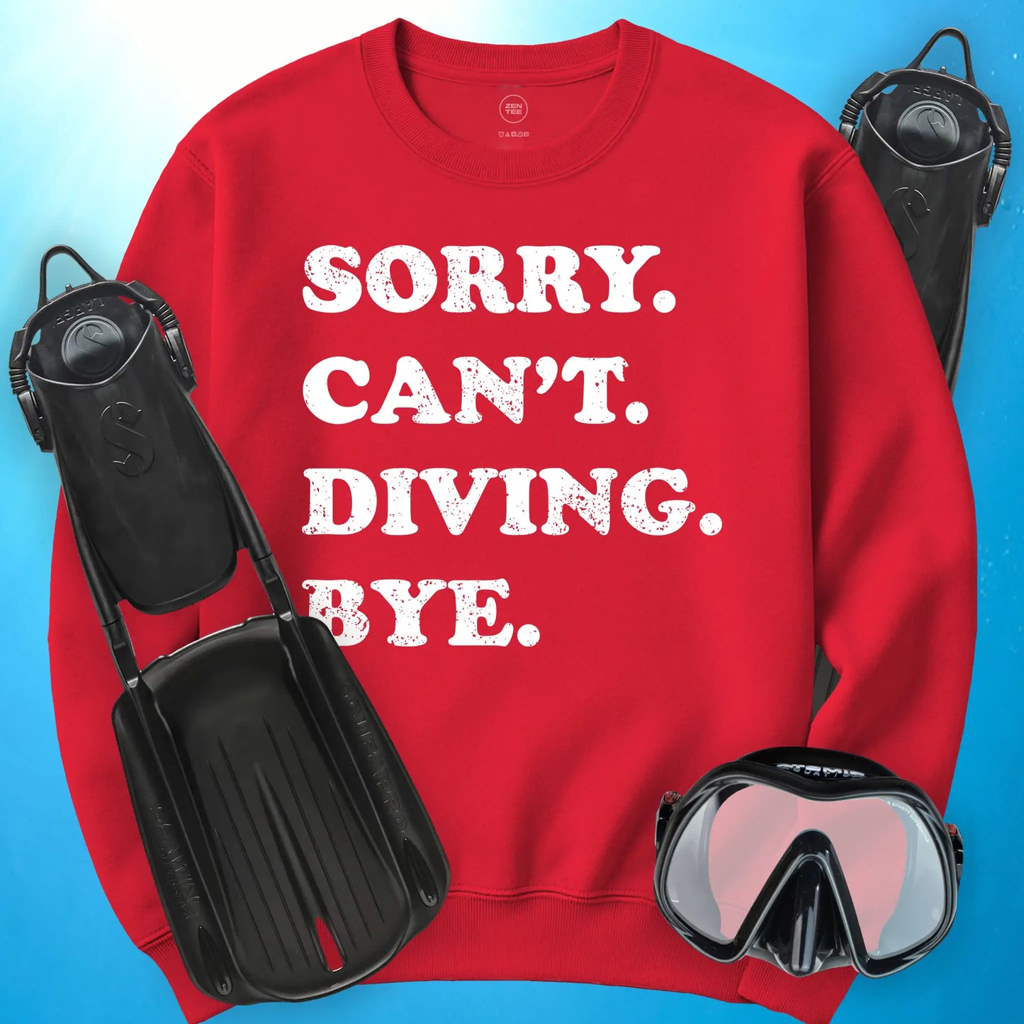 Sorry Can't Diving Bye Sweatshirt