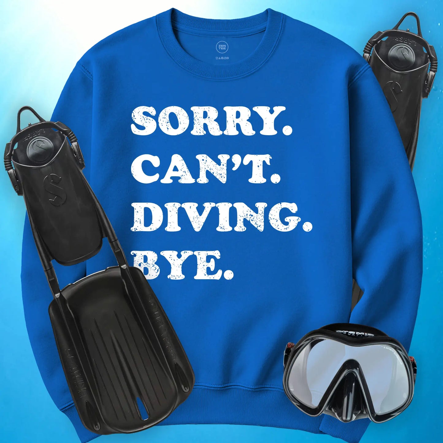 Sorry Can't Diving Bye Sweatshirt