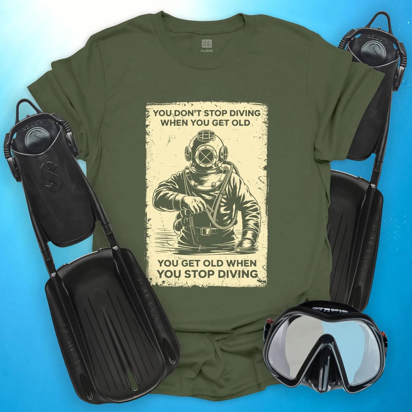 You Don’t Stop Diving T-Shirt