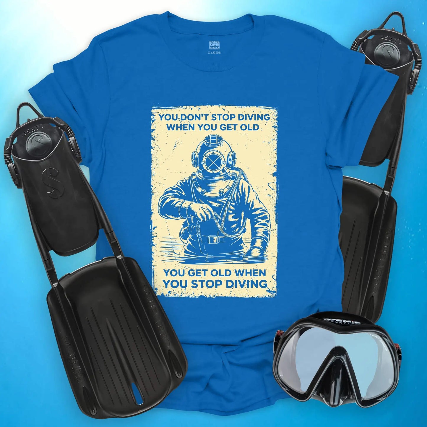 You Don’t Stop Diving T-Shirt