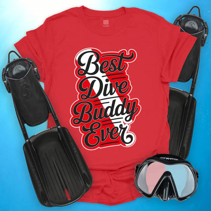 Best Dive Buddy Ever 2 T-shirt