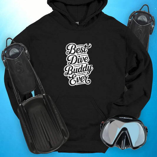 Best Dive Buddy Ever Hoodie