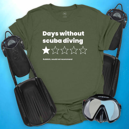 Days Without Scuba Diving T-Shirt