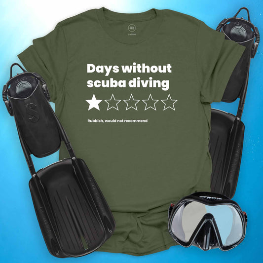 Days Without Scuba Diving T-Shirt