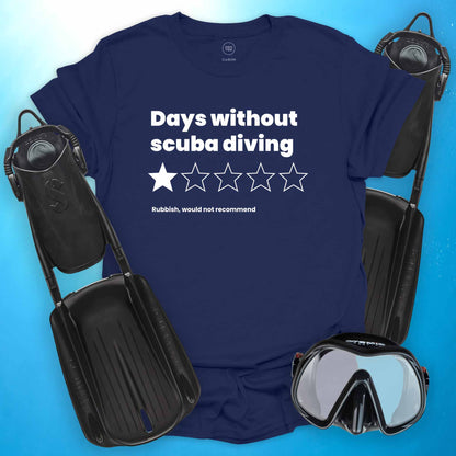 Days Without Scuba Diving T-Shirt