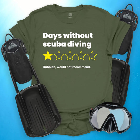 Days Without Scuba Diving T-Shirt
