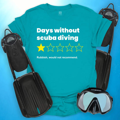 Days Without Scuba Diving T-Shirt