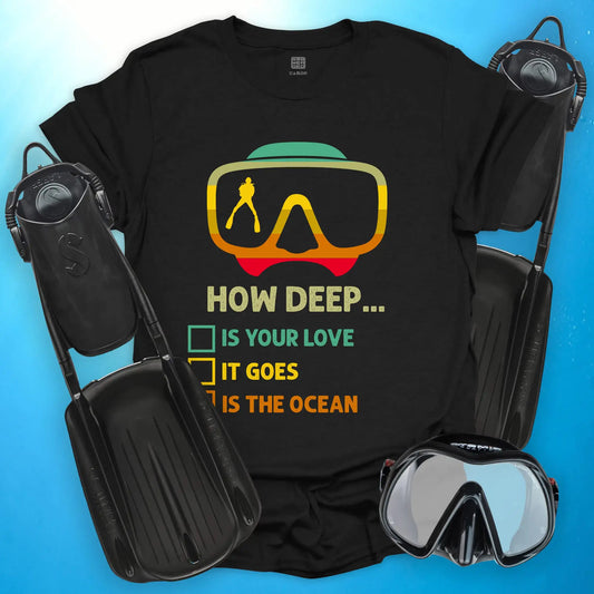How Deep T-Shirt