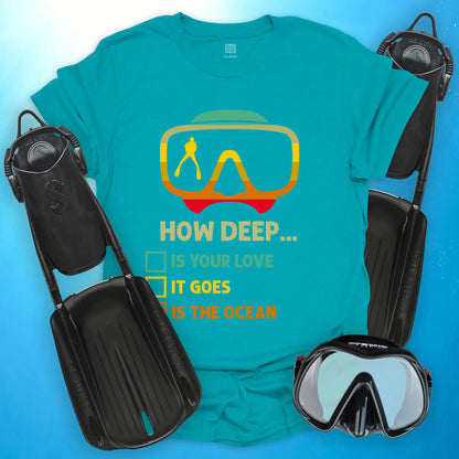 How Deep T-Shirt