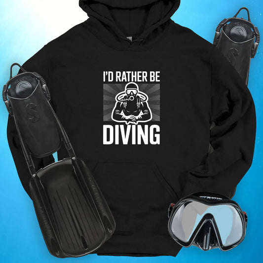I'd Rather Be Diving Hoodie