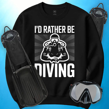 I'd Rather Be Diving Sweatshirt