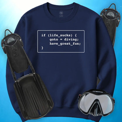 If Life Sucks Sweatshirt