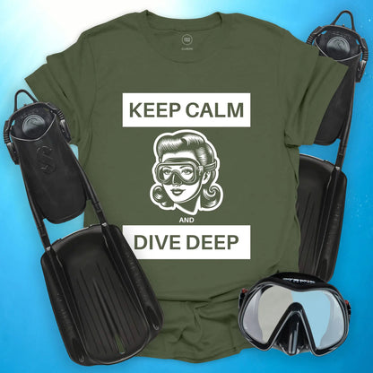 Keep Calm and Dive Deep T-Shirt