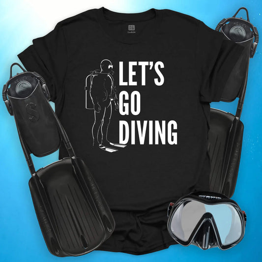 Let's Go Diving T-Shirt