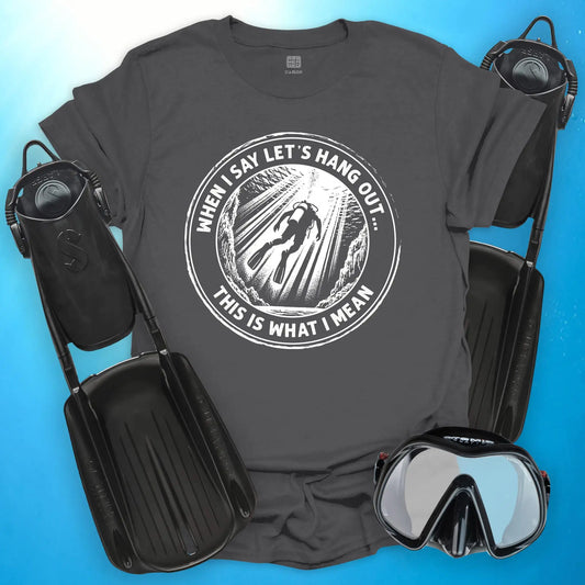 Let's Hang Out T-Shirt