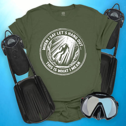 Let's Hang Out T-Shirt