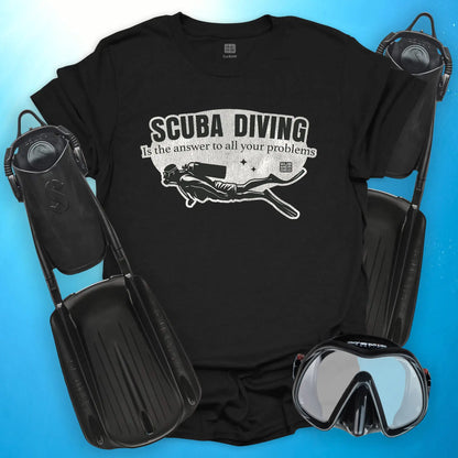 Scuba Diving Is the Answer T-Shirt