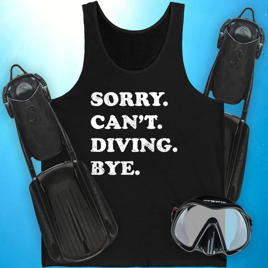 Sorry Can't Diving Bye Tank Top