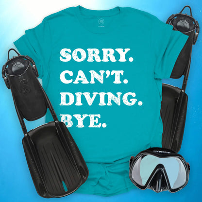 Sorry Can’t Diving Bye T-Shirt